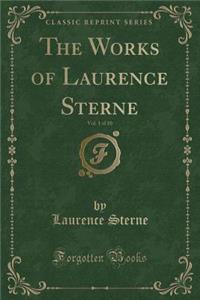 The Works of Laurence Sterne, Vol. 1 of 10 (Classic Reprint)