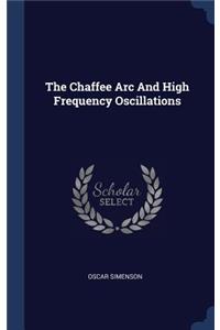 Chaffee Arc And High Frequency Oscillations