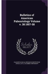 Bulletins of American Paleontology Volume V. 38 1957-58