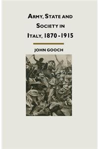 Army, State and Society in Italy, 1870-1915