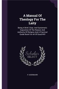A Manual Of Theology For The Laity
