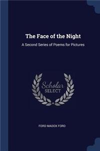 Face of the Night: A Second Series of Poems for Pictures