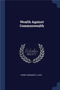 Wealth Against Commonwealth