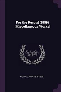 For the Record (1959) [miscellaneous Works]