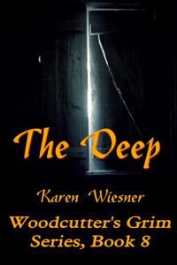 The Deep, Book 8, a Woodcutter s Grim Series Novel