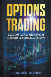 Options trading high Income strategies for investing