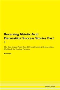 Reversing Abietic Acid Dermatitis