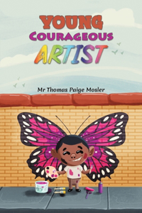 Young Courageous Artist