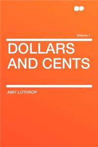 Dollars and Cents Volume 1