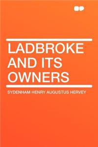 Ladbroke and Its Owners