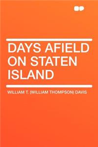 Days Afield on Staten Island