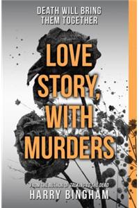 Love Story, With Murders