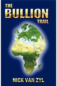 The Bullion Trail