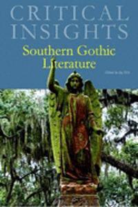 Critical Insights: Southern Gothic Literature