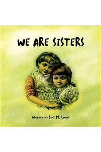 We Are Sisters