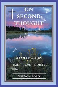 On Second Thought: A Collection - Faith Hope Charity