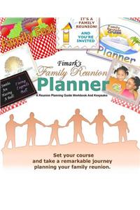 Fimark's Family Reunion Planner A Reunion Planning Guide Workbook & Keepsake