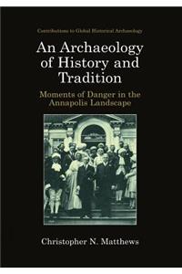 Archaeology of History and Tradition