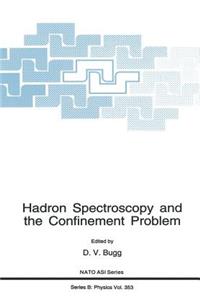 Hadron Spectroscopy and the Confinement Problem