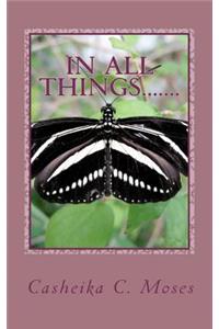 In All Things.......