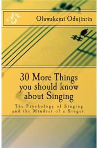 30 More Things You Should Know about Singing