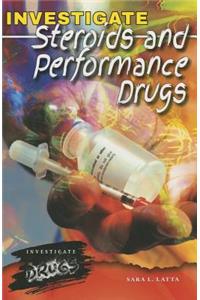 Investigate Steroids and Performance Drugs