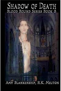 Shadow Of Death - Blood Bound Series Book 8