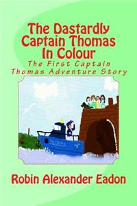 Dastardly Captain Thomas In Colour