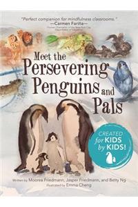 Meet the Persevering Penguins and Pals