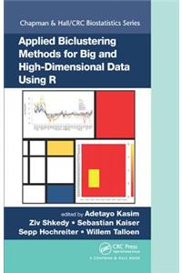 Applied Biclustering Methods for Big and High-Dimensional Data Using R