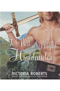 To Wed a Wicked Highlander