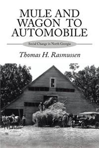 Mule and Wagon to Automobile: Social Change in North Georgia