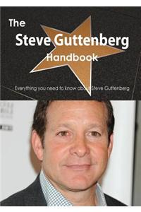 Steve Guttenberg Handbook - Everything You Need to Know about Steve Guttenberg