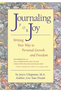 Journaling For Joy: Writing Your Way to Personal Growth and Freedom