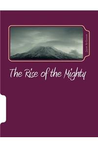 The Rise of the Mighty