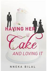 Having Her Cake and Loving It