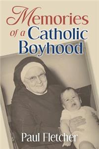 Memories of a Catholic Boyhood