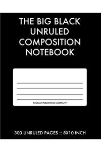 The Big Black Unruled Composition Notebook
