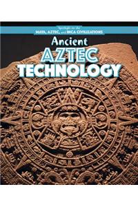 Ancient Aztec Technology