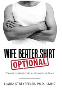 Wife Beater Shirt Optional