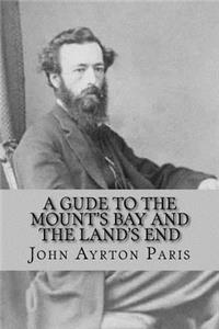 Gude To The Mount's Bay And The Land's End