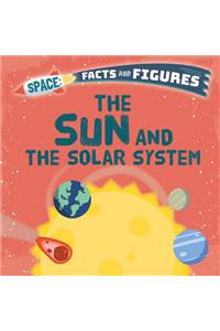 The Sun and the Solar System
