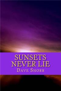 Sunsets Never Lie