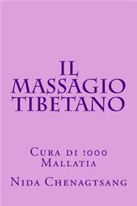 Il Massagio Tibetano: Cura Di !000 Mallatia