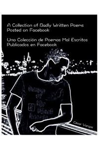 A Collection of Badly Written Poems Posted on Facebook