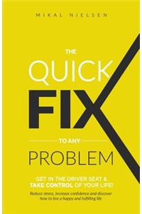 Quick Fix To Any Problem