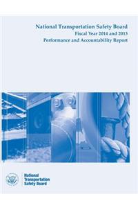NTSB Fiscal Year 2014 - 2013 Performance and Accountability Report
