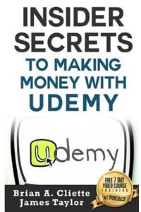Insider Secrets to Making Money with Udemy