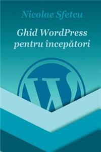 Ghid Wordpress Pentru Incepatori