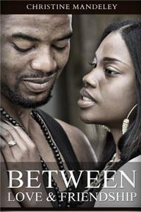 Between Love & Friendship